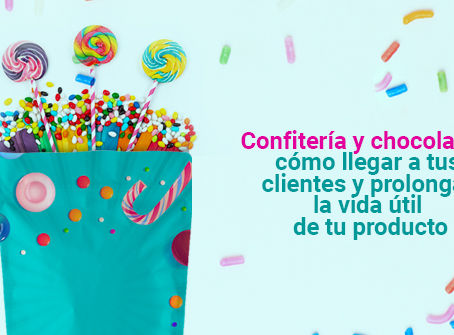 ConfiterÃa y chocolates: cómo llegar a tus clientes y prolongar la vida útil de tu producto
