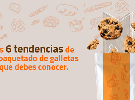 Las 6 tendencias de empaque de galletas que necesitas conocer