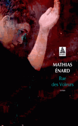 Mathias Enard, Rue des Voleurs, Actes Sud