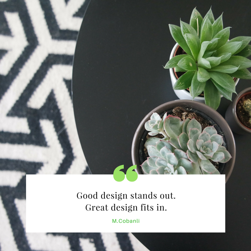 Good design stands out, great design fits in