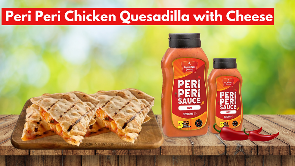 Peri Peri Chicken Quesadilla with Cheese