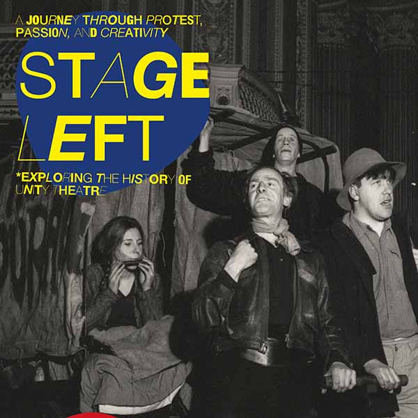 The poster for Stage Left - the show about the history of Liverpool political theatre put together to mark the exhibition