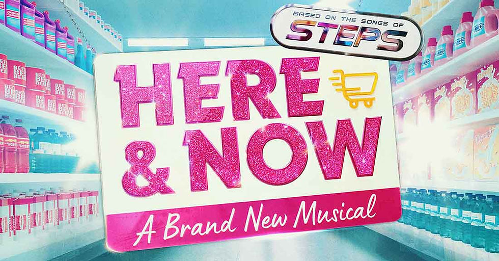 Poster for Here and Now, the Steps musical, opening in Manchester in 2025