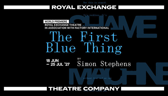 Poster for Royal Exchange production The First Blue Thing. Mostly text on a black background