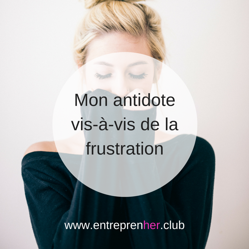 Gérer sa frustration