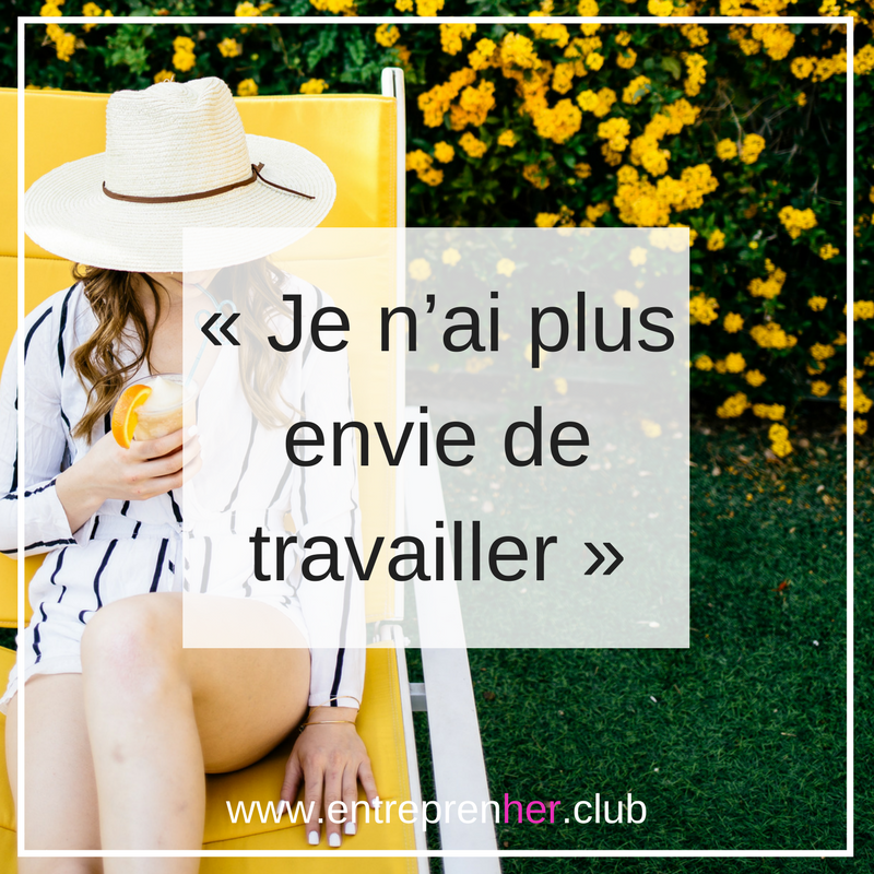 « Je n’ai plus envie de travailler