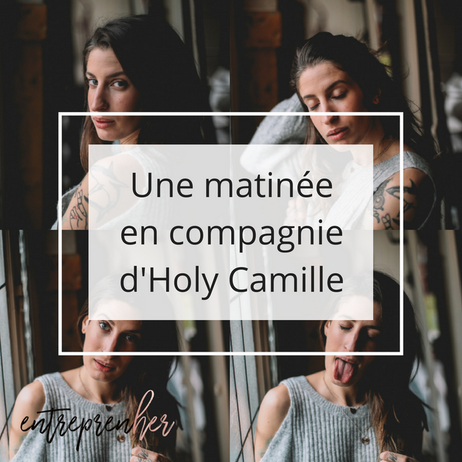 Une matinée en compagnie d'Holy Camille
