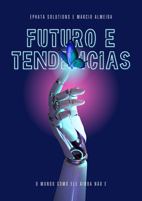 Futuro e tendências: O mundo como ele ainda não é!