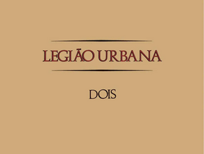 Há 40 anos, Dois consolidava a Legião Urbana como uma das maiores bandas do rock brasileiro