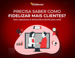 5 DICAS DE COMO FIDELIZAR CLIENTES.