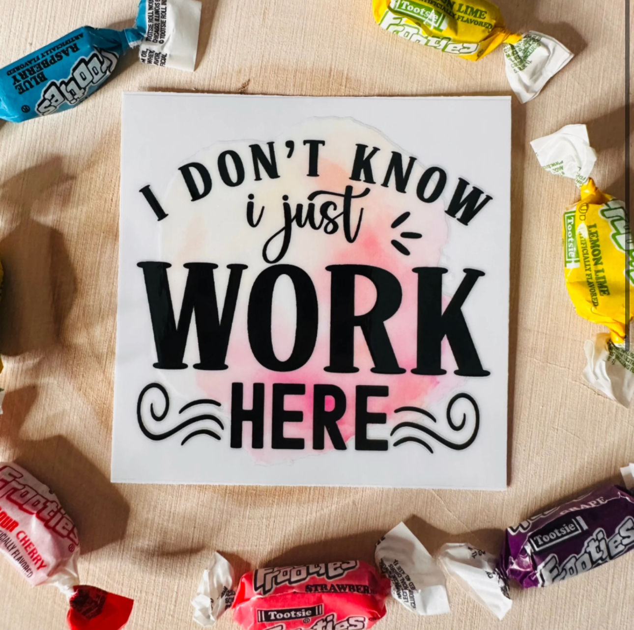 I don’t know I just work here -