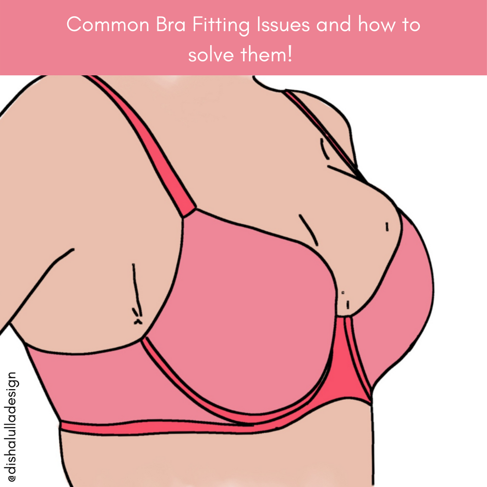 Let’s talk about Bra Fit Common Bra Fitting Issues & How to Solve it!