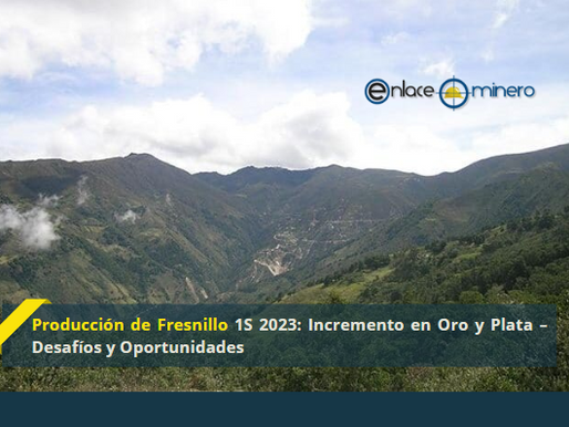Producción de Fresnillo 1S 2023: Incremento en Oro y Plata – DesafÃos y Oportunidades