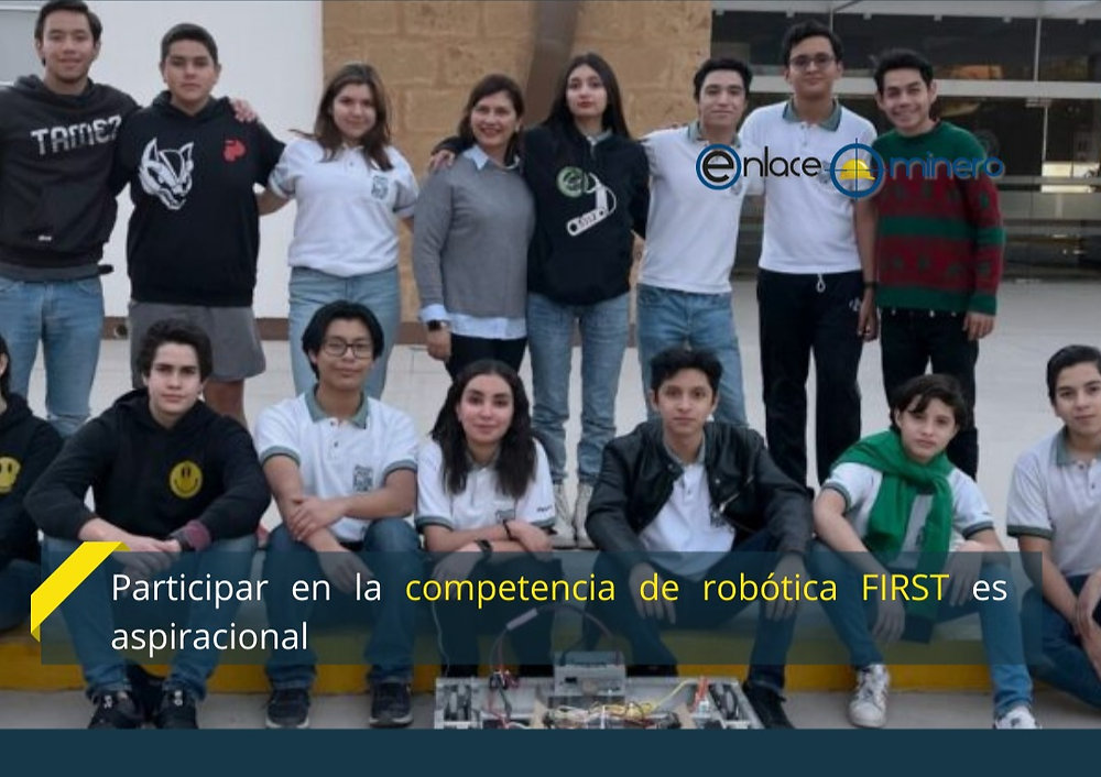 Competencia First Participar en la competencia de robótica FIRST es aspiracional