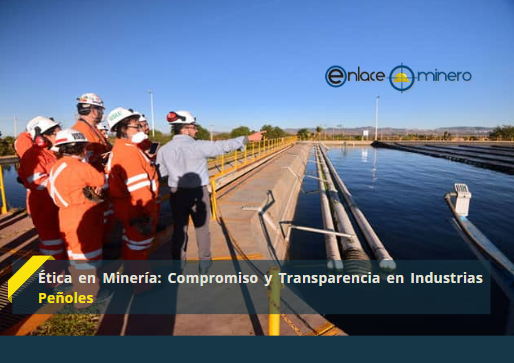 Ética en MinerÃa: Compromiso y Transparencia en Industrias Peñoles