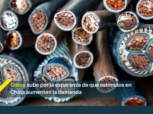 Cobre sube por la esperanza de que estímulos en China aumenten la demanda