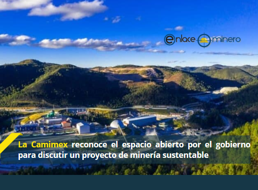 La Camimex reconoce el espacio abierto por el gobierno para discutir un proyecto de minerÃa sustenta