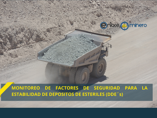 MONITOREO DE FACTORES DE SEGURIDAD PARA LA ESTABILIDAD DE DEPOSITOS DE ESTERILES (DDE´s)