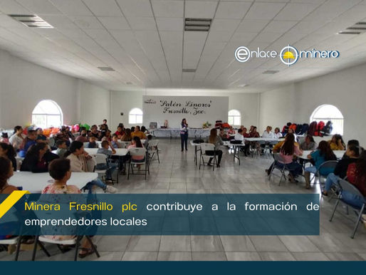Minera Fresnillo plc contribuye a la formación de emprendedores locales