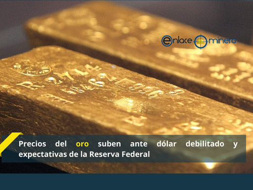 Precios del oro suben ante dólar debilitado y expectativas de la Reserva Federal
