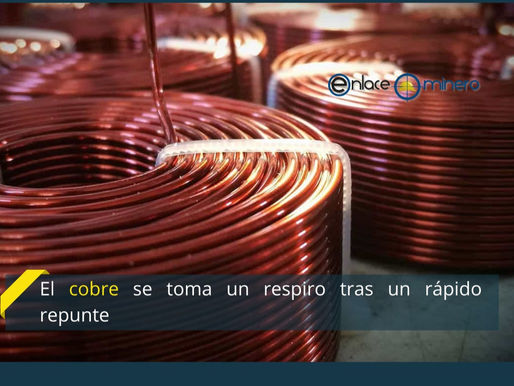El cobre se toma un respiro tras un rápido repunte