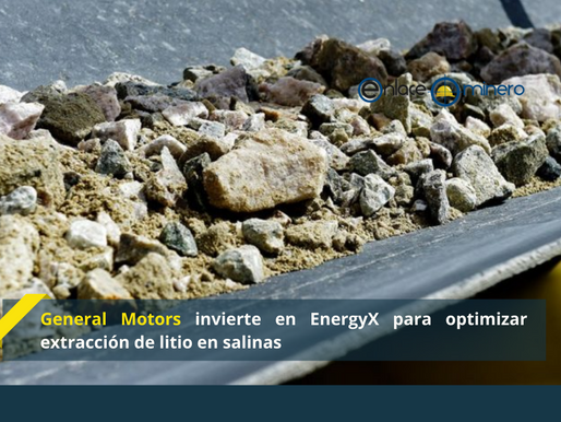USAGeneral Motors invierte en EnergyX para optimizar extracción de litio en salinas