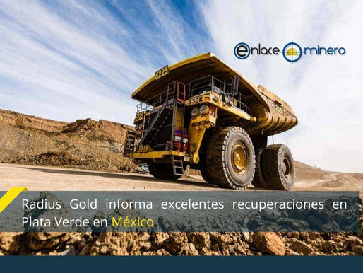 Radius Gold informa excelentes recuperaciones en Plata Verde en México