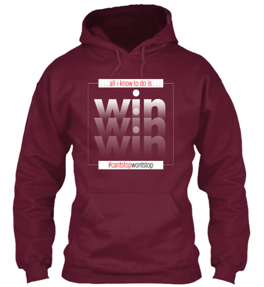 Thumbnail: All I Know To Do Is Win Win Win (Unisex) Hoodie