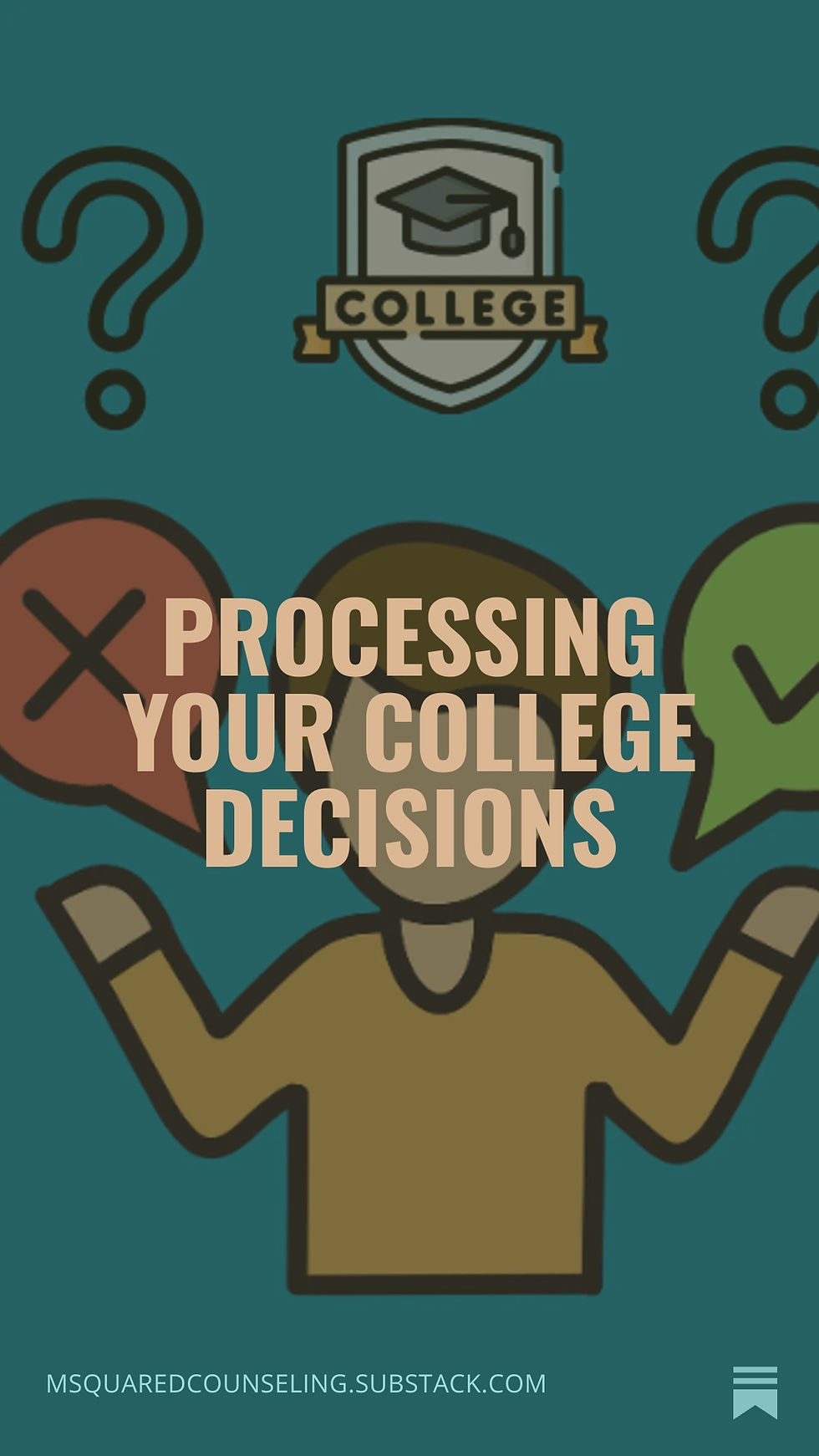 March Message: Making Sense of College Outcomes and Your Own Decisions/ A guide