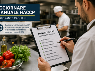 Quando aggiornare il Manuale HACCP di un ristorante a Cagliari? 10 casi da verificare