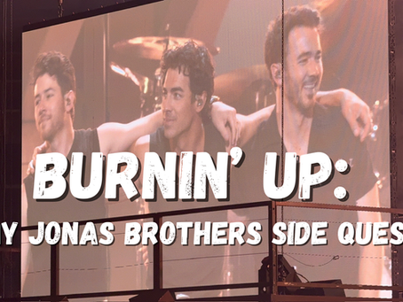 Three people on stage with arms around each other, smiling. Large text reads "Burnin' Up: My Jonas Brothers Side Quest." Concert setting.