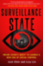 Cover of Josh Chin and Liza Lin. Surveillance State: China’s Quest to Launch a New Era of Social Control. St. Martin’s Press. Sept. 2022.