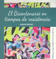 El bicentenario en tiempos de resistencia