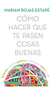 Cómo hacer que te pasen cosas buenas