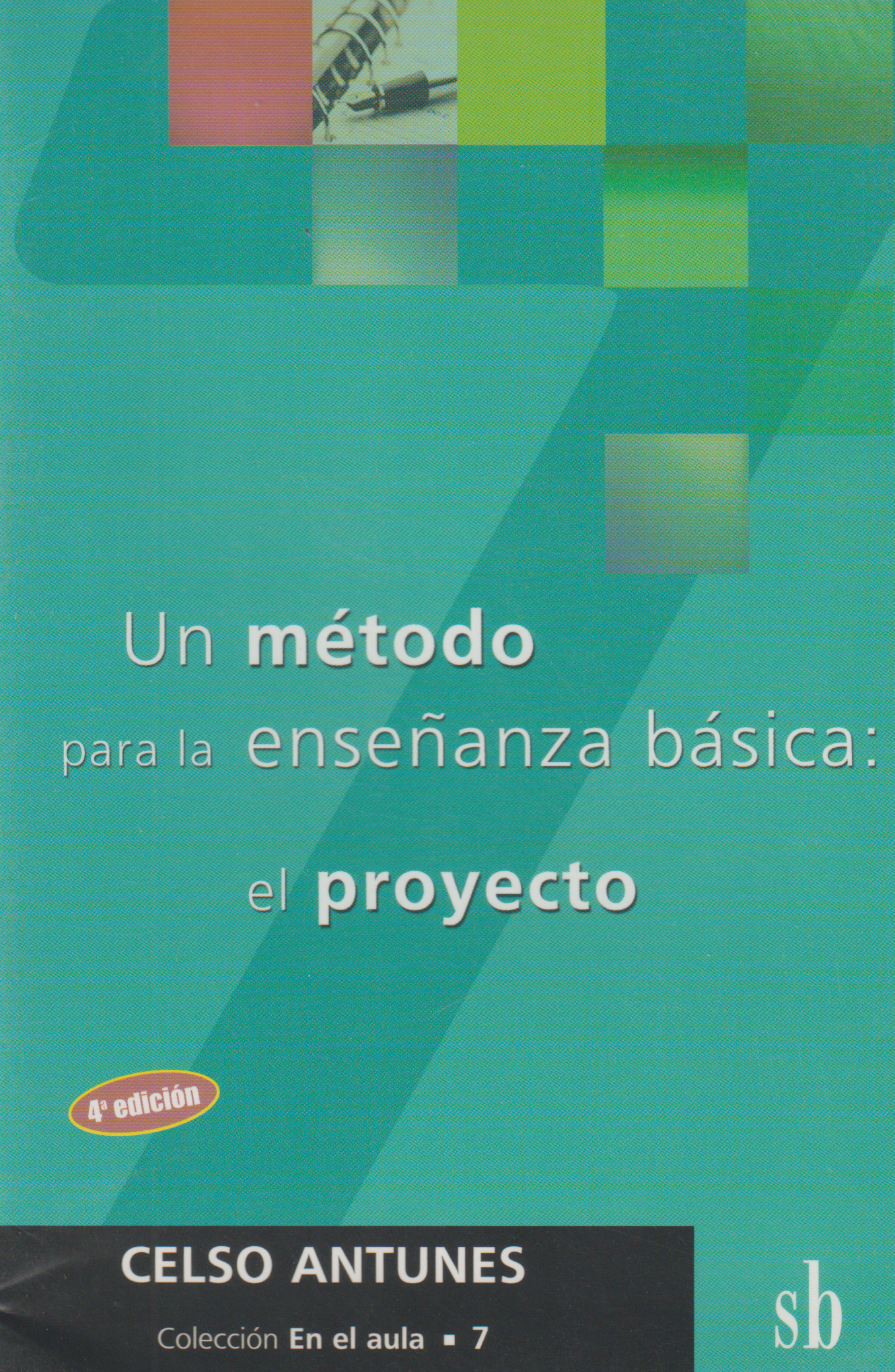 Un método para la enseñanza básica: el proyecto