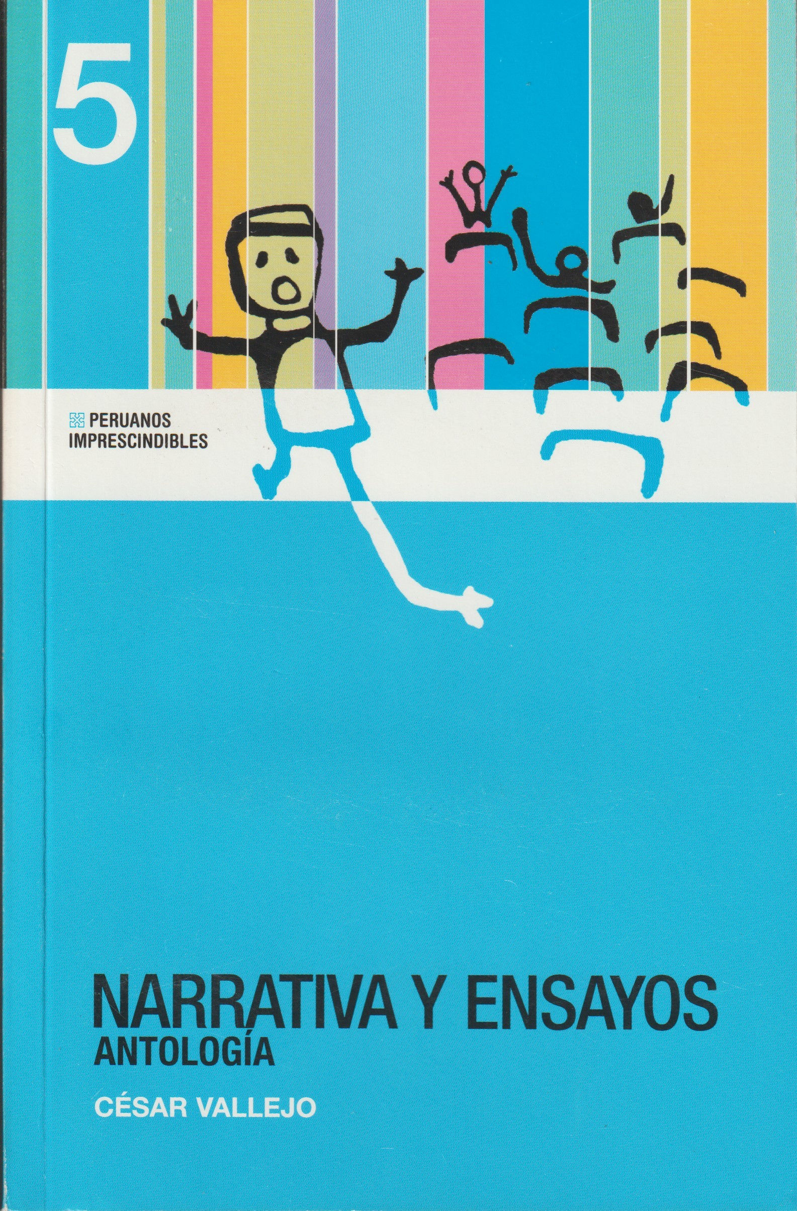 Narrativa y ensayos. Antología - César Vallejo