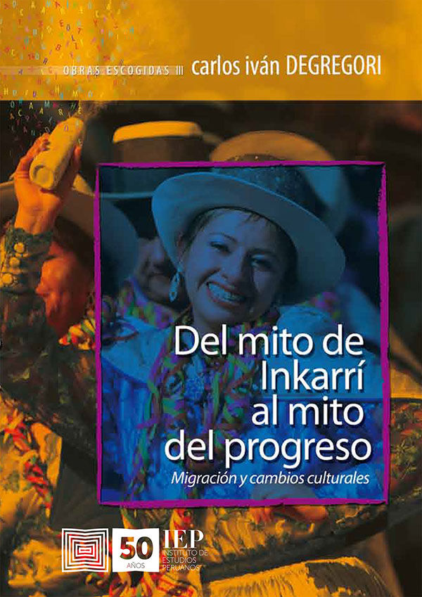 Del mito de Inkarrí al mito del progreso