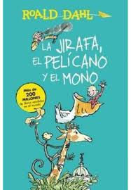 La jirafa, el pelícano y el mono