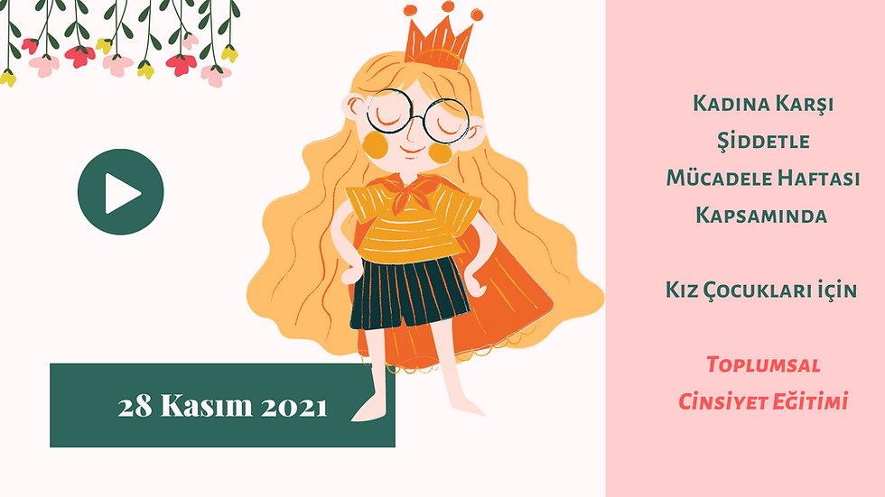 Kadına Karşı Şiddetle Mücadele Haftası Kapsamında Kız Çocukları İçin Toplumsal Cinsiyet Eğitimi