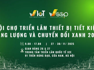 VIoT & VEEP TẠI HỘI CHỢ THIẾT BỊ TIẾT KIỆM NĂNG LƯỢNG & CHUYỂN ĐỔI XANH 2025