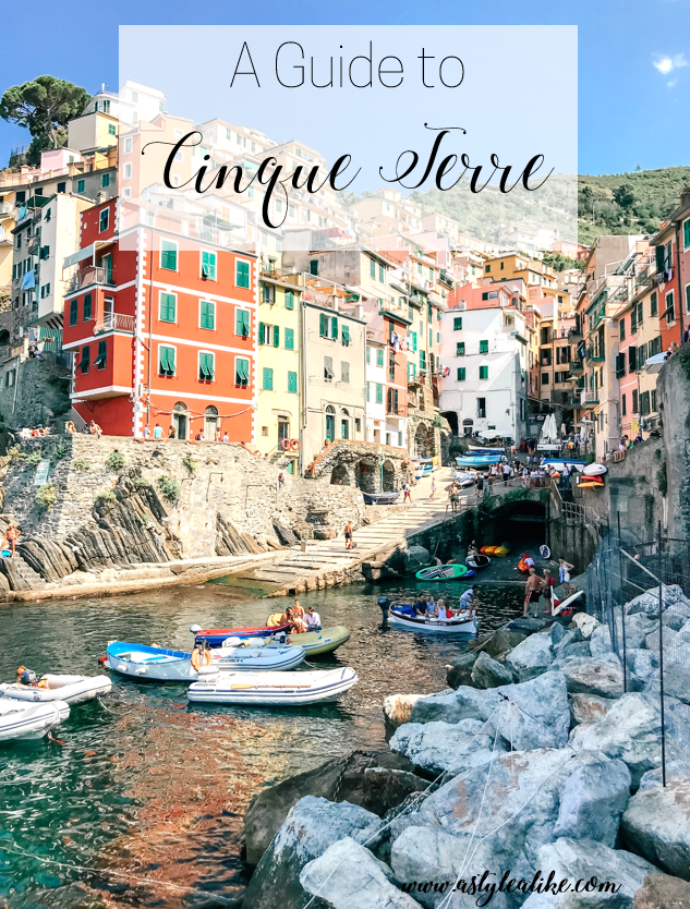 A Guide to Cinque Terre l A Style Alike l Travel Guide l Italy Travels