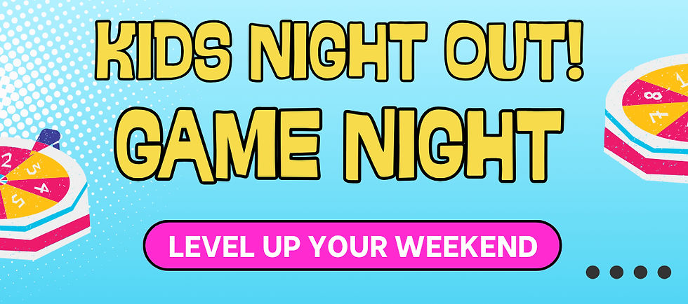 Kids Night Out-Game night