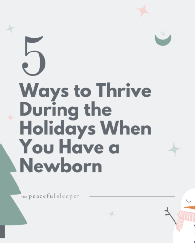 Baby Sleep After The Holidays | The Peaceful Sleeper