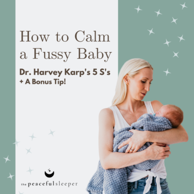 How to Calm a Fussy Baby 5 s's plus a bonus idea on Instagram | The Peaceful Sleeper