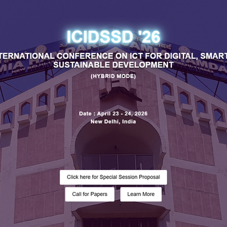 International Conference: Jamia Hamdard - ICT for Digital, Smart, and Sustainable Development (ICIDSSD '26) - 23-24 April 2026