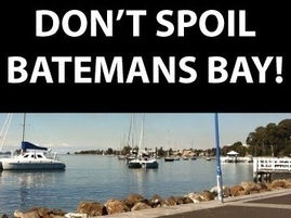 Petition: Don't Spoil Batemans Bay!