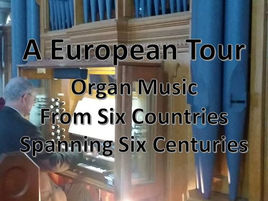 A European Tour: an Organ Extravaganza in Braidwood Oct 14th
