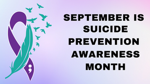 September is Suicide Prevention Awareness Month