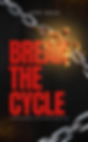 Red text BREAK THE CYCLE with broken chains on black background.