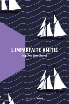 Mylène Bouchard - L'imparfaite amitié